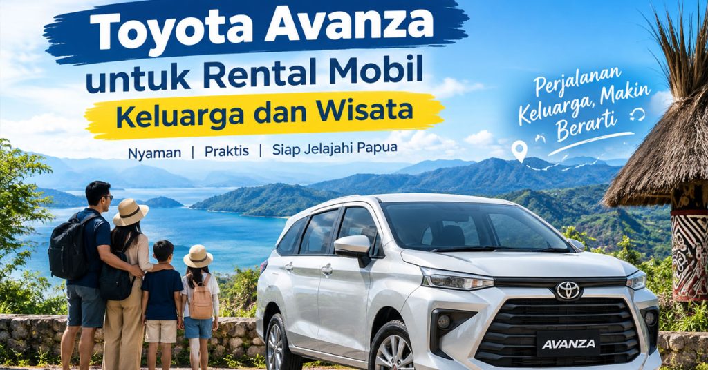 Toyota Avanza untuk Rental Mobil Keluarga dan Wisata